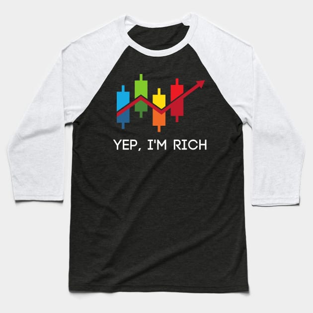Yep, I'm rich Baseball T-Shirt by Pacific West
